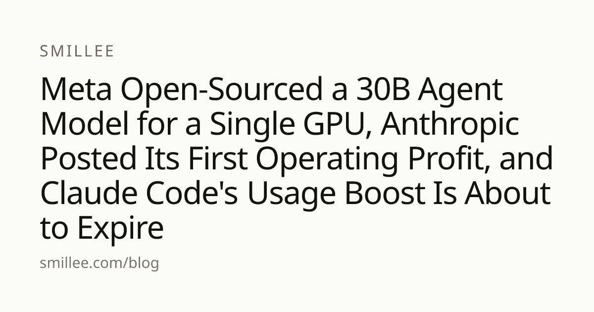 Meta Open-Sourced a 30B Agent Model for a Single GPU, Anthropic Posted ...